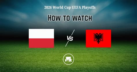 How to watch Poland v Albania: Live stream and TV channel - raincitystudios.com