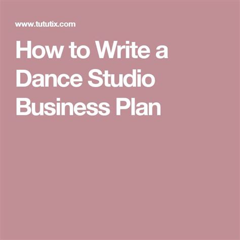 How to Write a Business Plan for Dance Studios | Tututix - muktibox.com