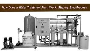 How Water Treatment Plants Work Step by Step - wintechmobiles.com