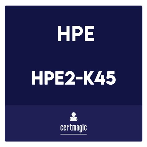 HPE2-K45 Ausbildungsressourcen