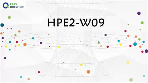 HPE2-W09 Detail Explanation