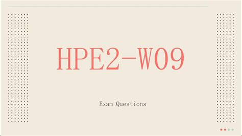 HPE2-W09 Exam Overview