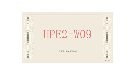 HPE2-W09 Testing Engine