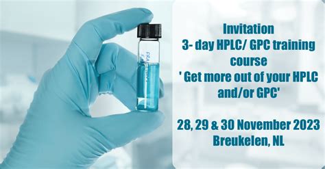 HPLC/GPC training course #39 Get more out of your HPLC and/or GPC
