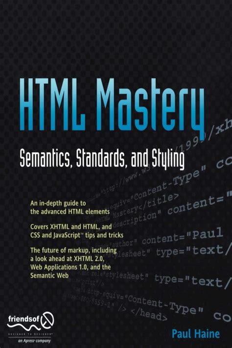 Read Online Html Mastery Semantics Standards And Styling By Paul Haine