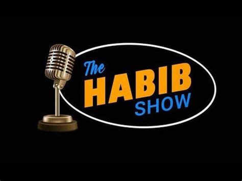 <b>The Habib Show</b>. . Habibshow