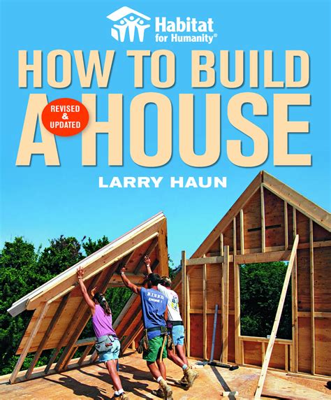 Full Download Habitat For Humanity How To Build A House How To Build A House By Larry Haun