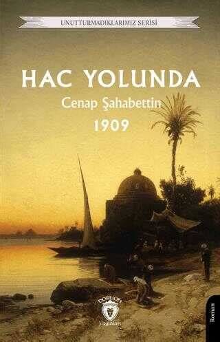 Hac Yolunda 1909 Cenab Şahabeddin Kitabı ve Fiyatı. 