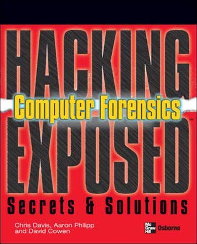Hacking Exposed Computer Forensics: Computer Forensics Secrets & Solutions