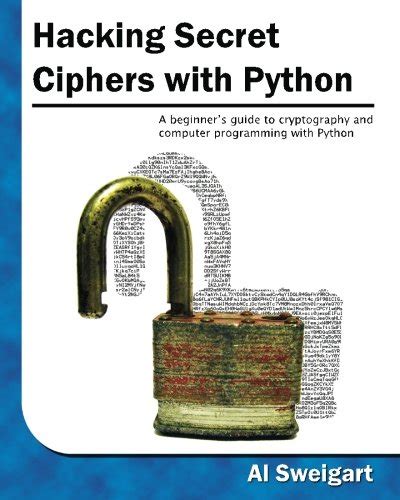 Hacking secret ciphers with python a beginners guide to cryptography and computer programming with python. - 1965 case 530 tractor parts manual.
