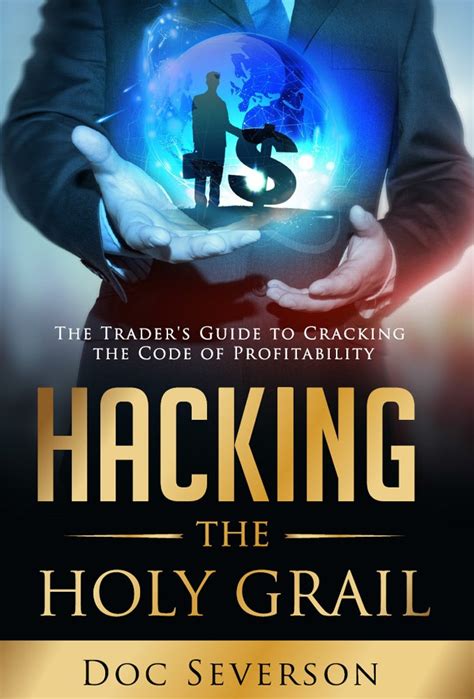 Hacking the holy grail the traders guide to cracking the code of profitability. - Handbook of research on computerized occlusal analysis technology applications in dental medicine 2 volumes.