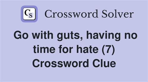 Had the guts Crossword Clue Answers