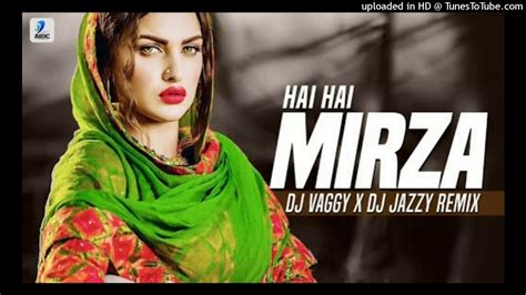 Hai Hai Mirza (Remix) - DJ Vaggy X DJ Jazzy mp3 song …