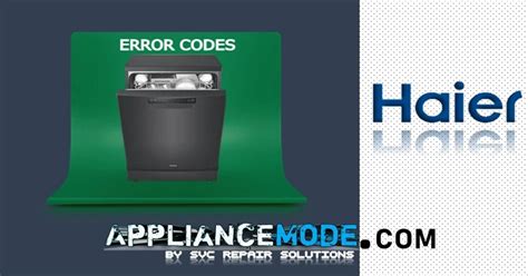 Haier Dishwasher Error Codes Appliance Helpers