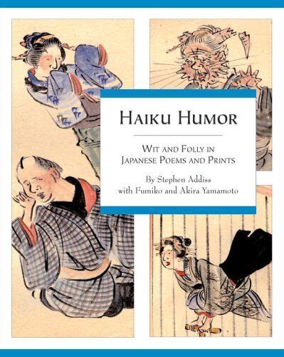 Download Haiku Humor Wit And Folly In Japanese Poems And Prints By Stephen Addiss