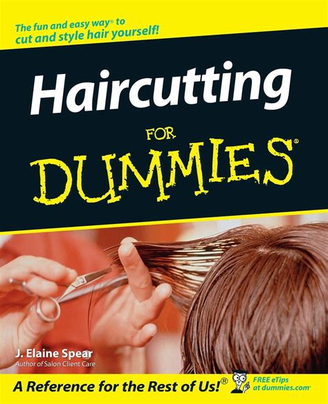 Read Haircutting For Dummies By J Elaine Spear