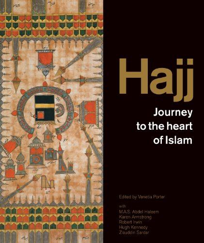 Hajj: Journey to the Heart of Islam. Venetia Porter  [Et Al.]. Kennedy