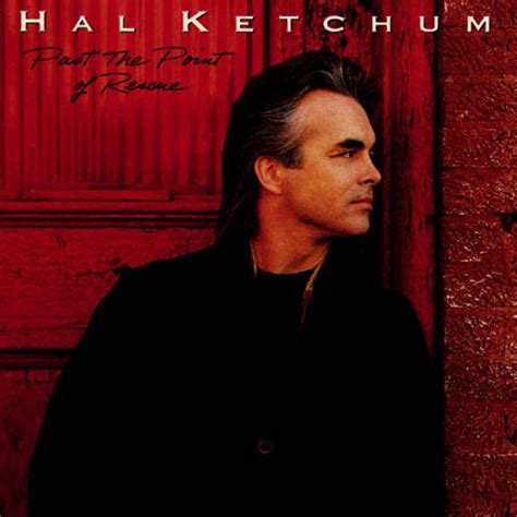 Hal Ketchum - Past The Point Of Rescue (Official Music …