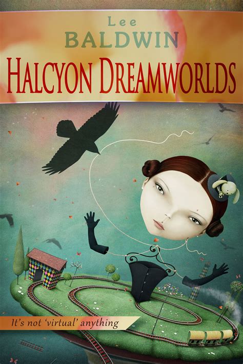 Read Halcyon Dreamworlds By Lee R Baldwin