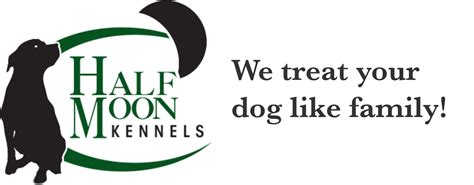 Half moon kennels. At Half Moon Kennels we offer a place where dogs can socialize, have fun, exercise, and hang out with the pack. We offer daycare, overnight boarding, long term boarding and multiple curated play groups that are supervised by trained staff. We have been a locally owned and operated kennel since 2012. 