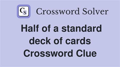 Half of a standard deck of cards crossword. .  Cryptocurrency is one of the most transforma...