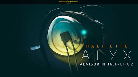 Half-Life: Alyx Advisor in Half-Life 2 [Half-Life 2] [Mods]