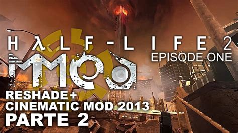 Half-Life 2: Episode One MMOD + Cinematic Mod 2013