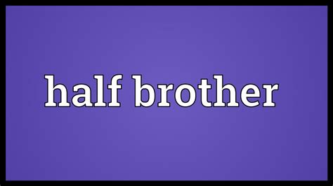 Half-brother definition and meaning Collins English Dictionary