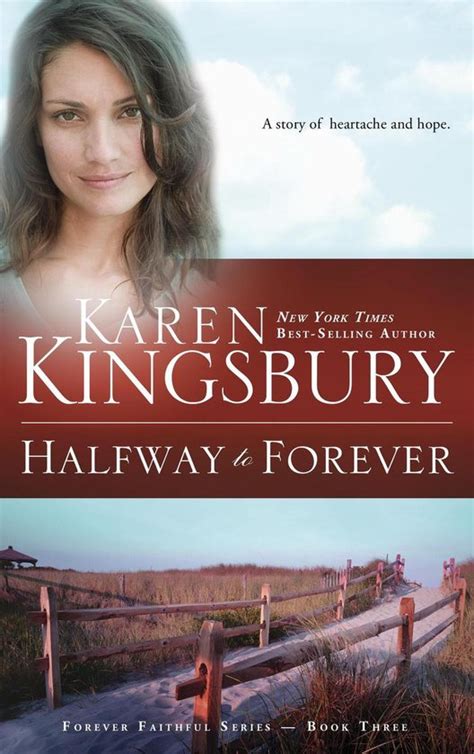 Read Online Halfway To Forever Forever Faithful 3 By Karen Kingsbury