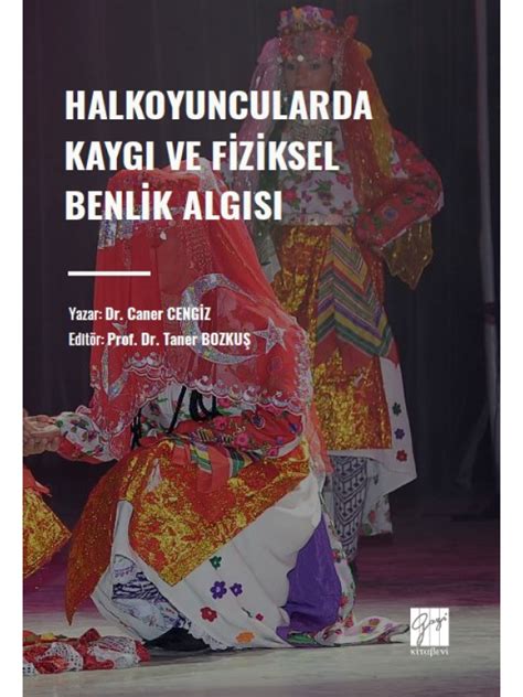 Halkoyuncularda Kaygı ve Fiziksel Benlik Algısı Caner Kitabı. 