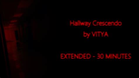 Hallway Crescendo - 30 Minute Extension [High Quality …