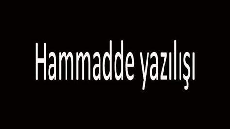 Ham Madde Mi –.