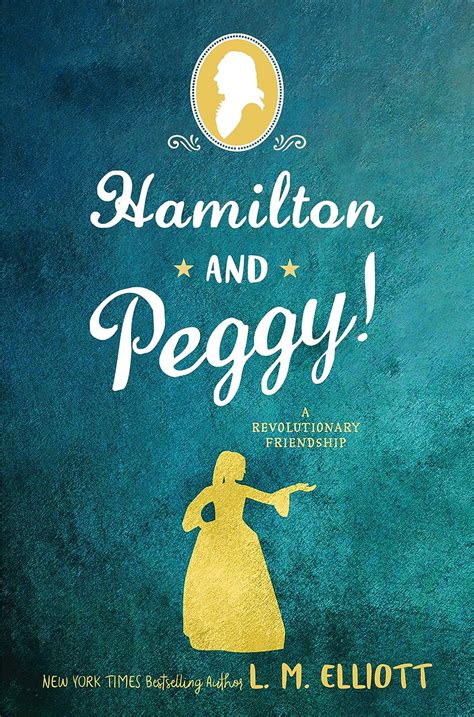 Full Download Hamilton And Peggy A Revolutionary Friendship By Lm Elliott