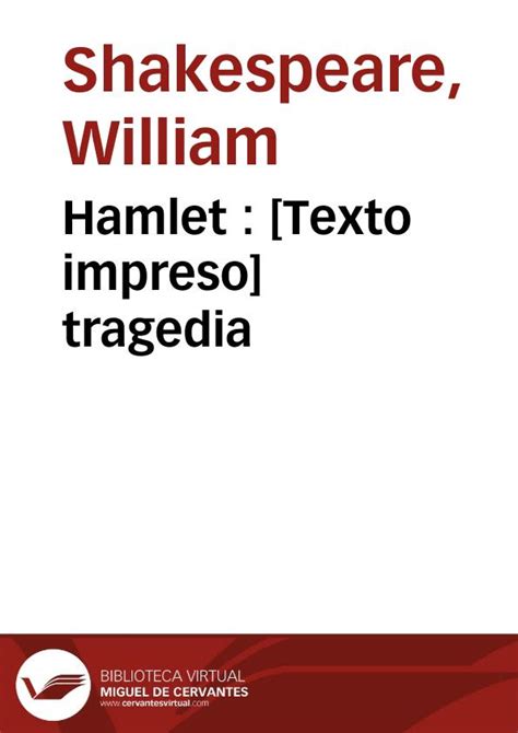 Hamlet : tragedia Biblioteca Virtual Miguel de Cervantes