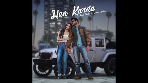 Han Karde - Rana Dhillon & Gurlej Akhtar Shazam