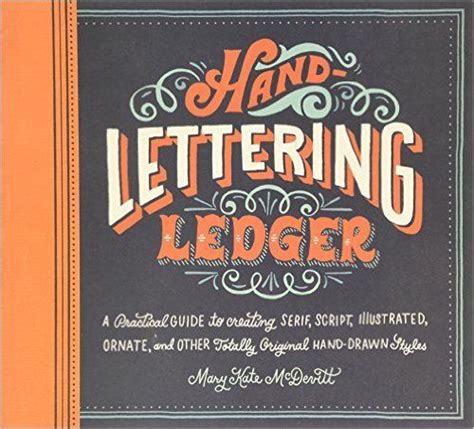 Hand lettering ledger a practical guide to creating serif script illustrated ornate and other totally original hand drawn styles. - Analisi numerica elementare atkinson han manuale della soluzione.