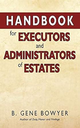 Handbook For Administrators And Executors Of Estates
