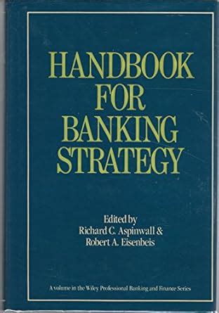 Handbook For Banking Strategy 1st Edition
