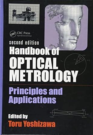 Handbook Of Optical Metrology Principles And Applications Second Edition