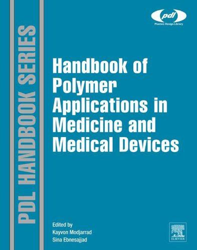Handbook Of Polymer Applications In Medicine And Medical Devices Plastics Design Library