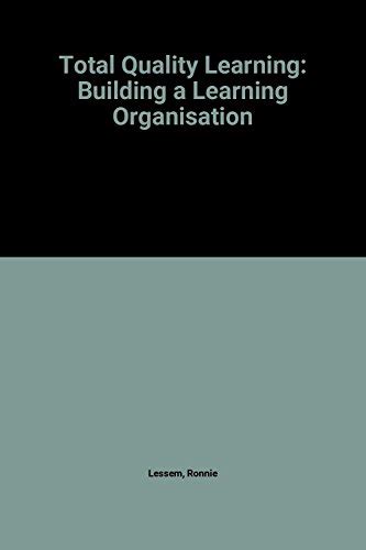 Handbook Of Total Quality Learning Building A Learning Organization