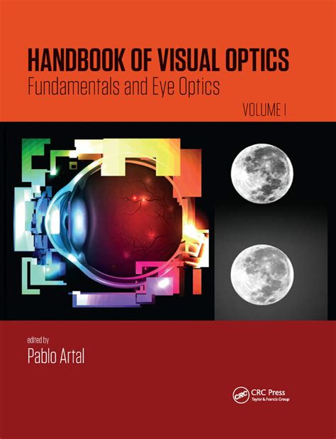 Handbook Of Visual Optics Volume One Fundamentals And Eye Optics Volume 1