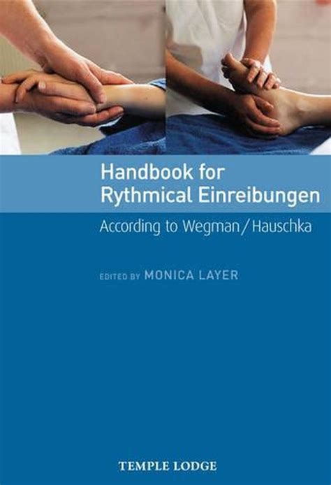 Handbook for rhythmical einreibungen according to wegman or hauschka. - Bickley 11e text visual guide package.