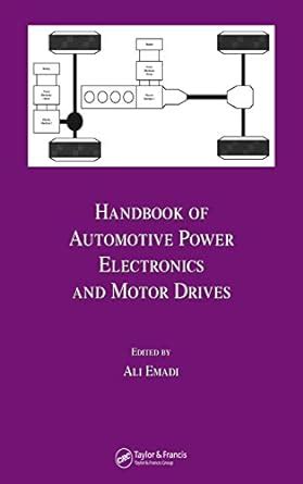 Handbook of automotive power electronics and motor drives electrical and computer engineering. - Nelson rain date electronic water timer manual.