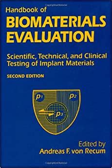 Handbook of biomaterials evaluation scientific technical and clinical testing of implant materials second edition. - Curso de capacitacion para la actuacion pericial.