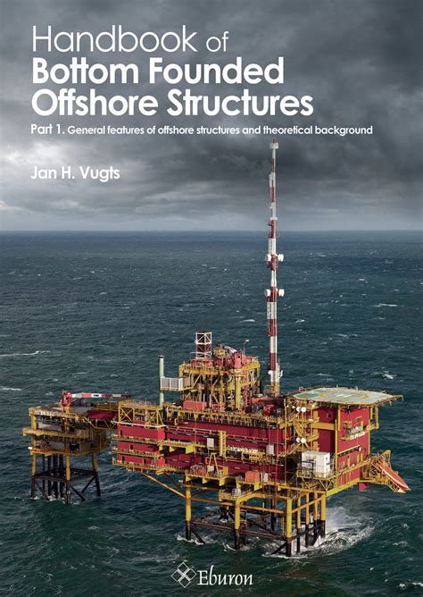 Handbook of bottom founded offshore structures part 1 general features of offshore structures and theoretical background. - Download birds of southeast asia princeton field guides.