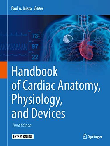 Handbook of cardiac anatomy physiology and devices handbook of cardiac anatomy physiology and devices. - Manual of structural kinesiology floyd ch 4.