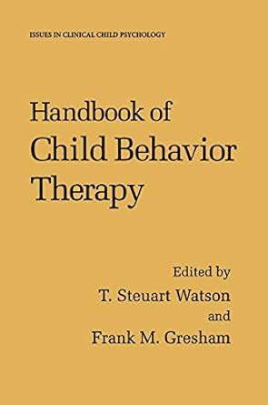 Handbook of child behavior therapy issues in clinical child psychology. - Honda odyssey automatic transmission rebuild manual.
