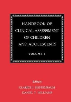 Handbook of clinical assessment of children and adolescents 2 vols. - Child health guide holistic pediatrics for parents.