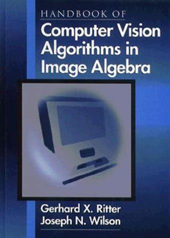 Handbook of computer vision algorithms in image algebra by joseph n wilson. - De la lutte des classes à la lutte des places.